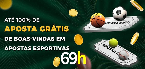 69h Ate 100% de Aposta Gratis